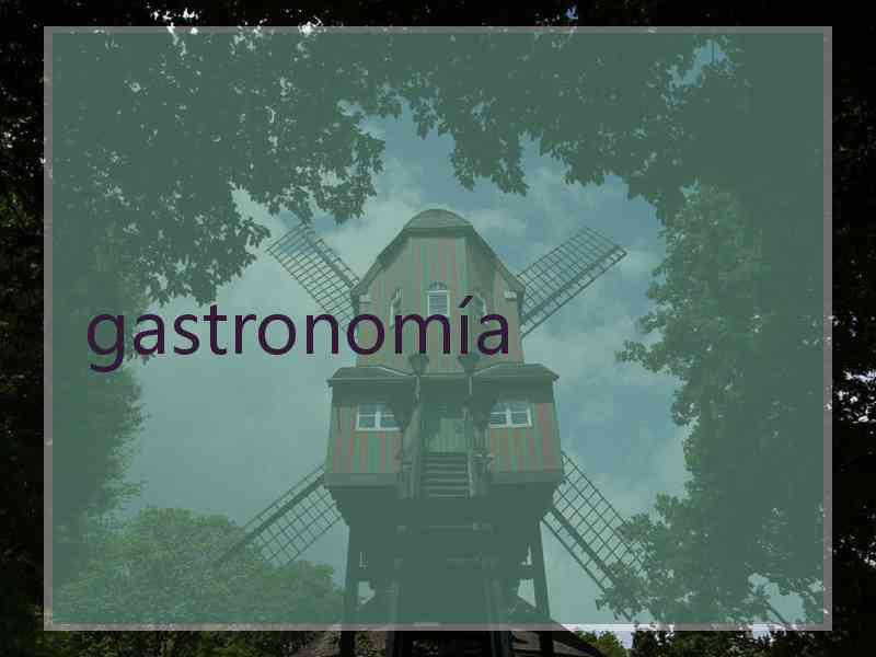 gastronomía