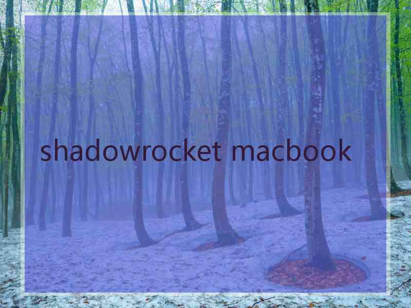 shadowrocket macbook shadowrocket macbook